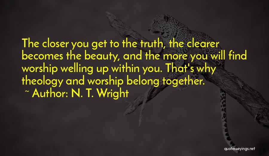 You Belong Together Quotes By N. T. Wright