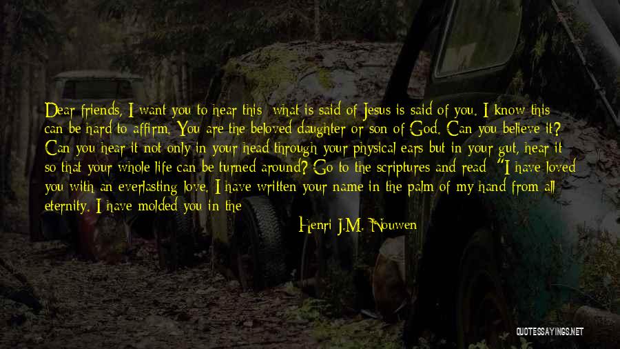 You Belong With Me Love Quotes By Henri J.M. Nouwen You Belong With Me Love Quotes By Henri J.M. Nouwen
