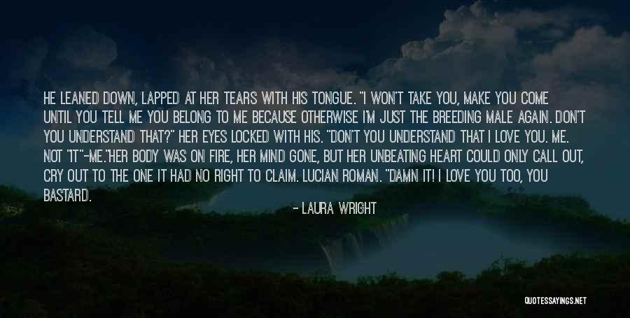You Belong With Me Love Quotes By Laura Wright You Belong With Me Love Quotes By Laura Wright