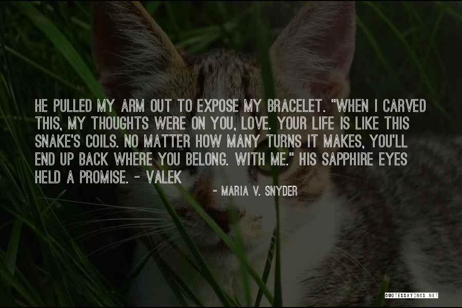 You Belong With Me Love Quotes By Maria V. Snyder You Belong With Me Love Quotes By Maria V. Snyder