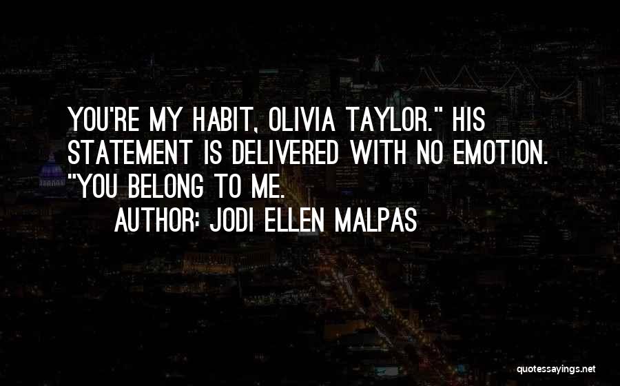 You Belong With Me Quotes By Jodi Ellen Malpas