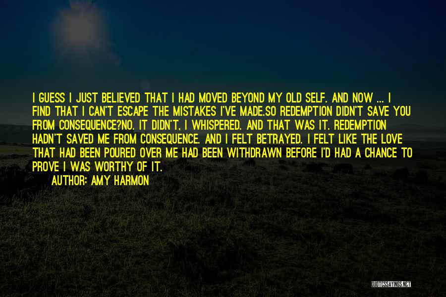 You Betrayed My Love Quotes By Amy Harmon