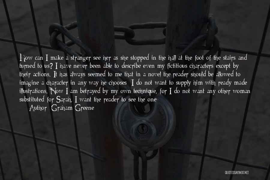 You Betrayed My Love Quotes By Graham Greene