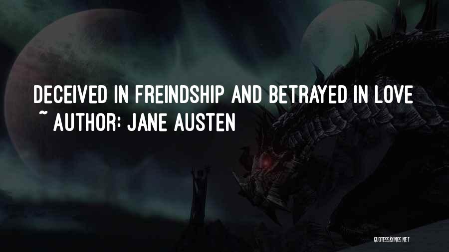 You Betrayed My Love Quotes By Jane Austen