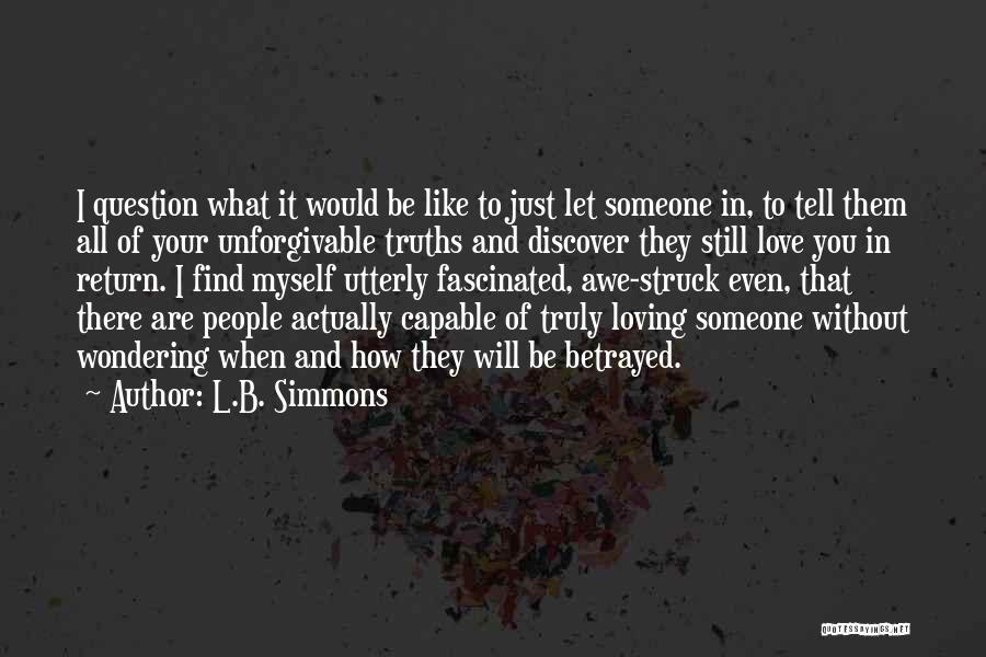 You Betrayed My Love Quotes By L.B. Simmons