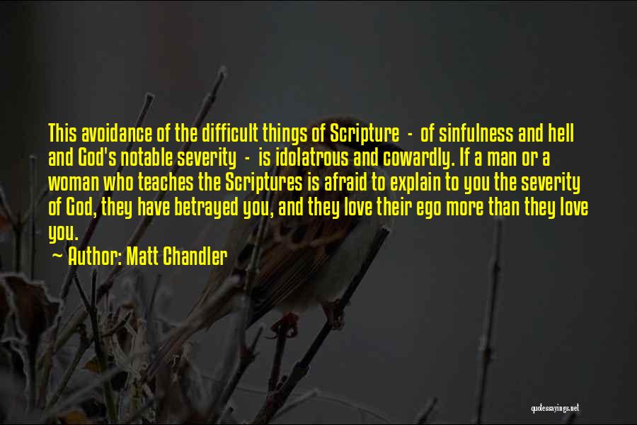 You Betrayed My Love Quotes By Matt Chandler