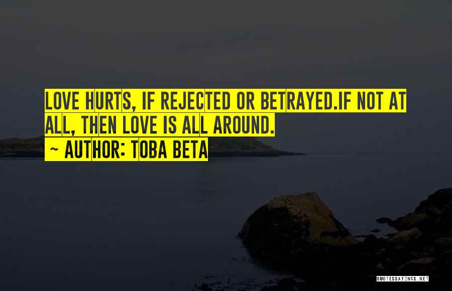 You Betrayed My Love Quotes By Toba Beta