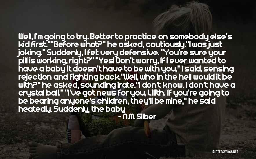 You Better Back Off Quotes By N.M. Silber