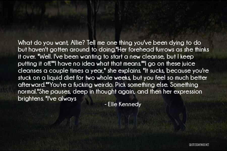 You Better Dance Quotes By Elle Kennedy You Better Dance Quotes By Elle Kennedy