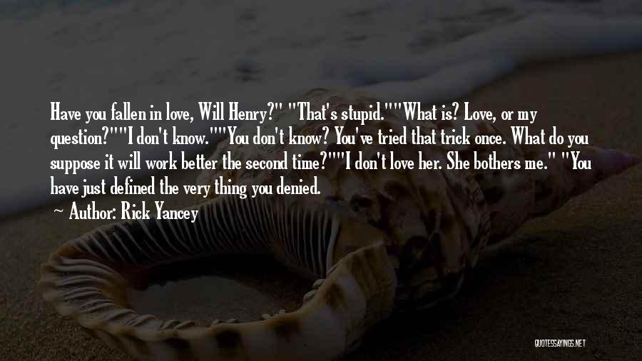 You Better Love Me Quotes By Rick Yancey