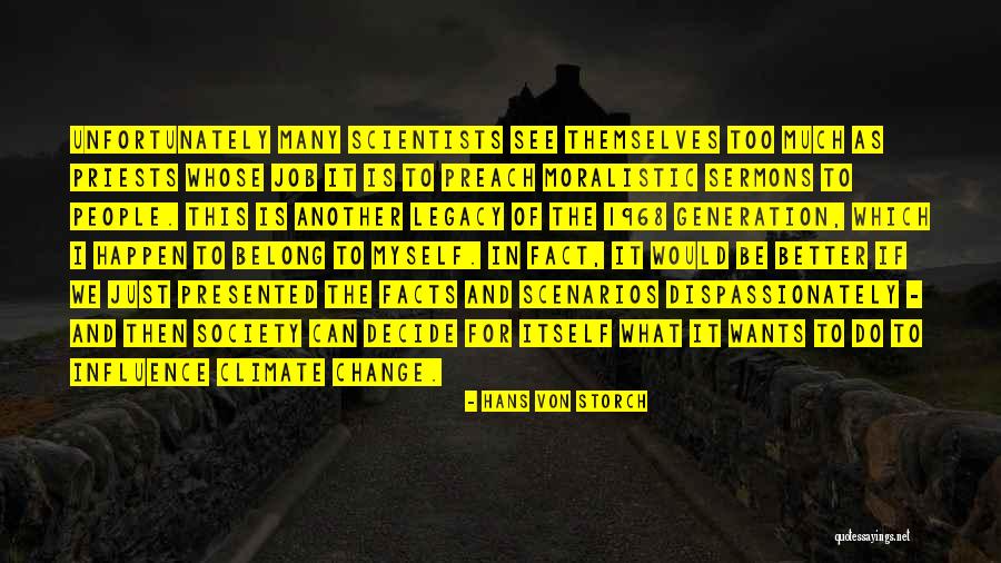 You Better Preach Com Quotes By Hans Von Storch You Better Preach Com Quotes By Hans Von Storch
