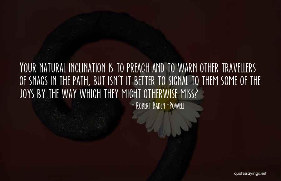 You Better Preach Com Quotes By Robert Baden-Powell You Better Preach Com Quotes By Robert Baden-Powell