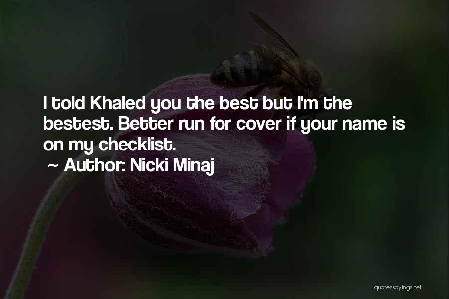 You Better Run Quotes By Nicki Minaj
