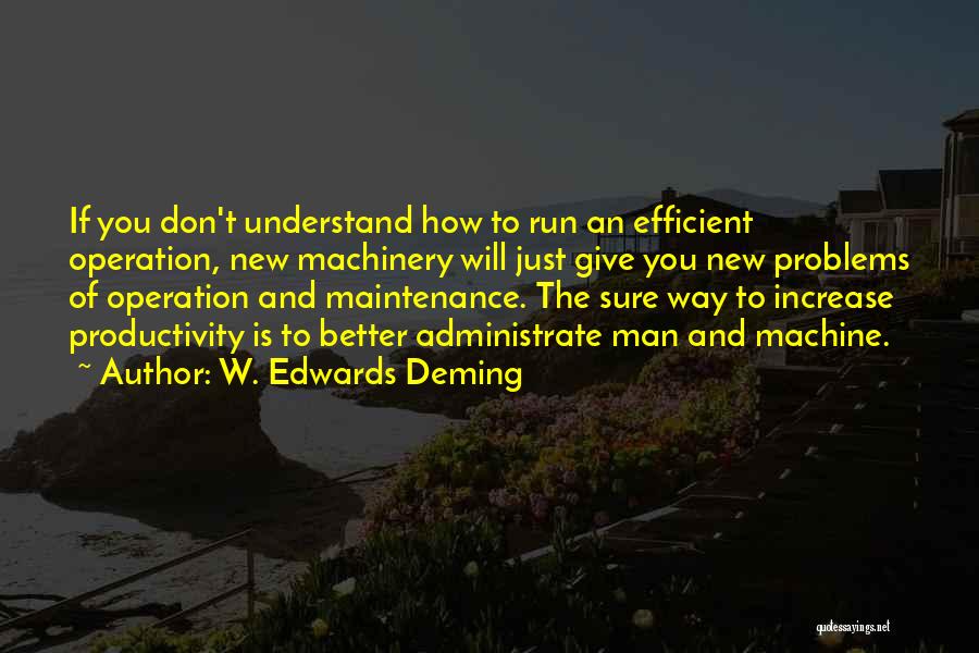 You Better Run Quotes By W. Edwards Deming