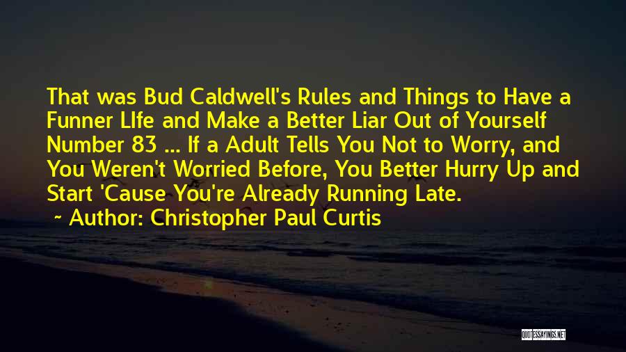 You Better Start Running Quotes By Christopher Paul Curtis