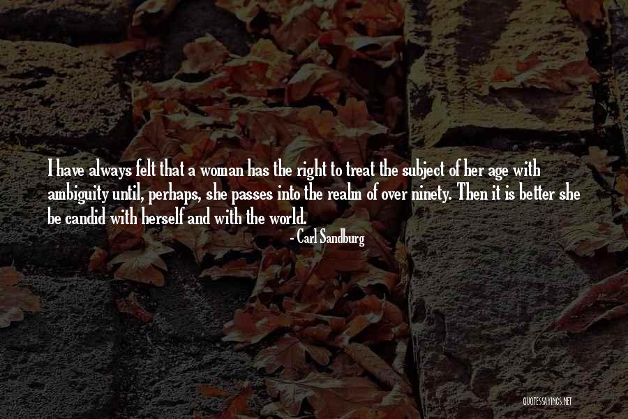 You Better Treat Me Right Quotes By Carl Sandburg You Better Treat Me Right Quotes By Carl Sandburg