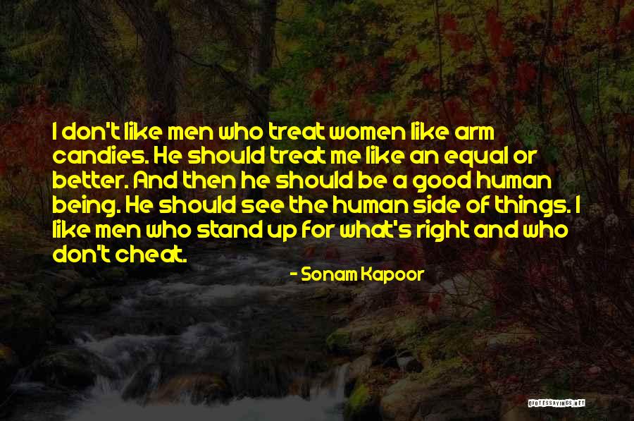 You Better Treat Me Right Quotes By Sonam Kapoor You Better Treat Me Right Quotes By Sonam Kapoor
