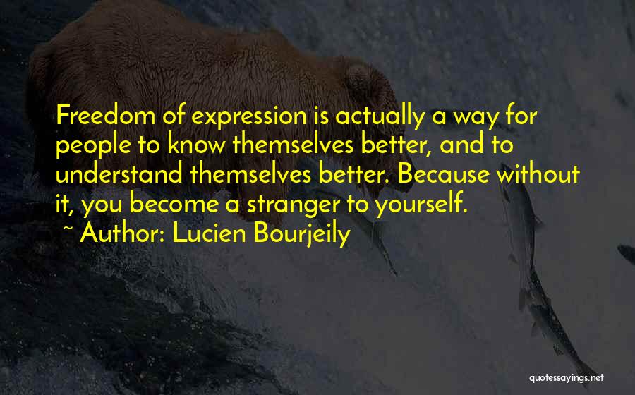You Better Understand Quotes By Lucien Bourjeily