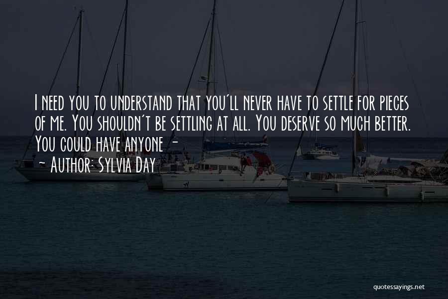 You Better Understand Quotes By Sylvia Day