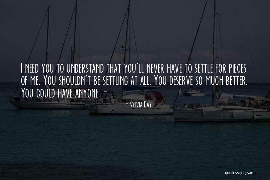 You Better Understand Quotes By Sylvia Day