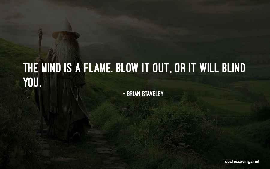 You Blow My Mind Quotes By Brian Staveley You Blow My Mind Quotes By Brian Staveley