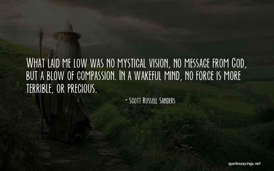 You Blow My Mind Quotes By Scott Russell Sanders You Blow My Mind Quotes By Scott Russell Sanders