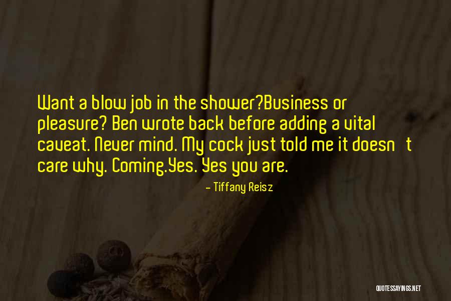 You Blow My Mind Quotes By Tiffany Reisz You Blow My Mind Quotes By Tiffany Reisz