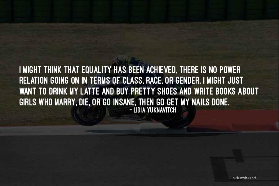 You Books For Girls Quotes By Lidia Yuknavitch You Books For Girls Quotes By Lidia Yuknavitch