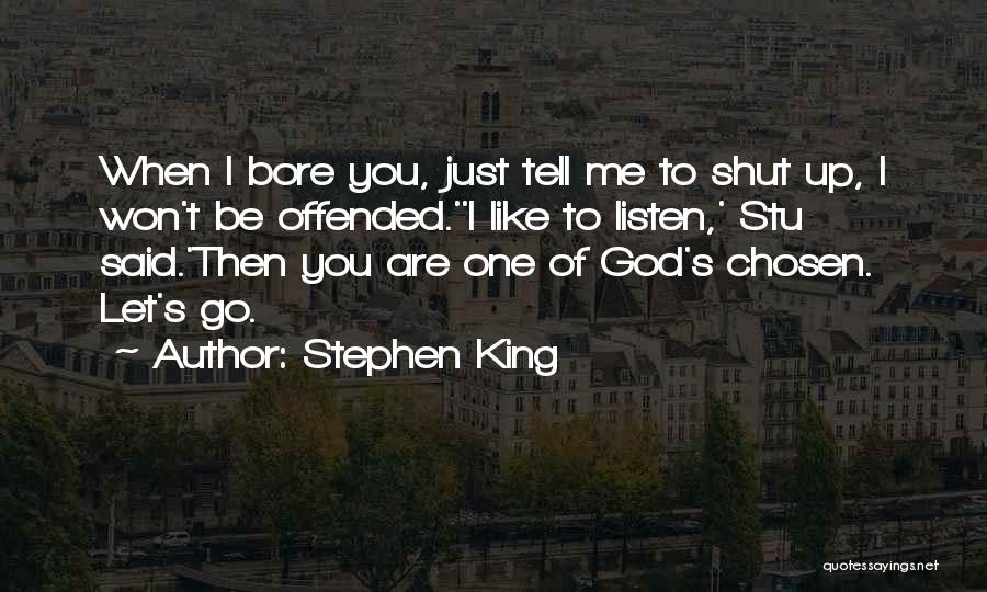 You Bore Me Quotes By Stephen King