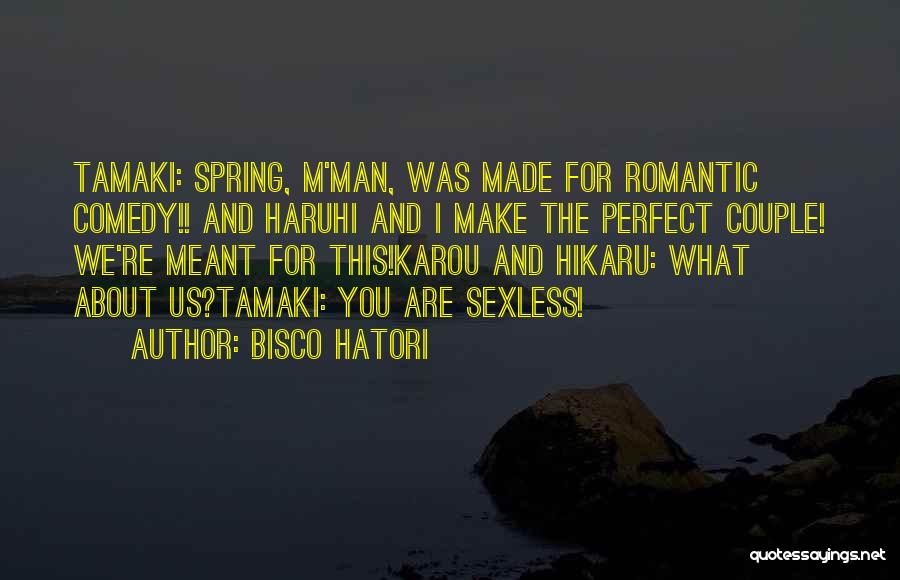 You Both Are Perfect Couple Quotes By Bisco Hatori