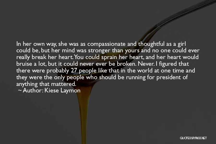 You Break Her Heart Quotes By Kiese Laymon