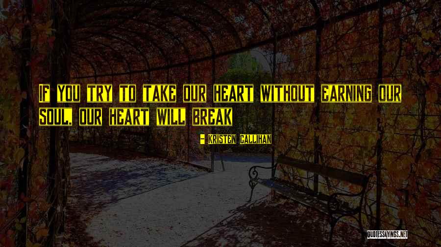 You Break Her Heart Quotes By Kristen Callihan