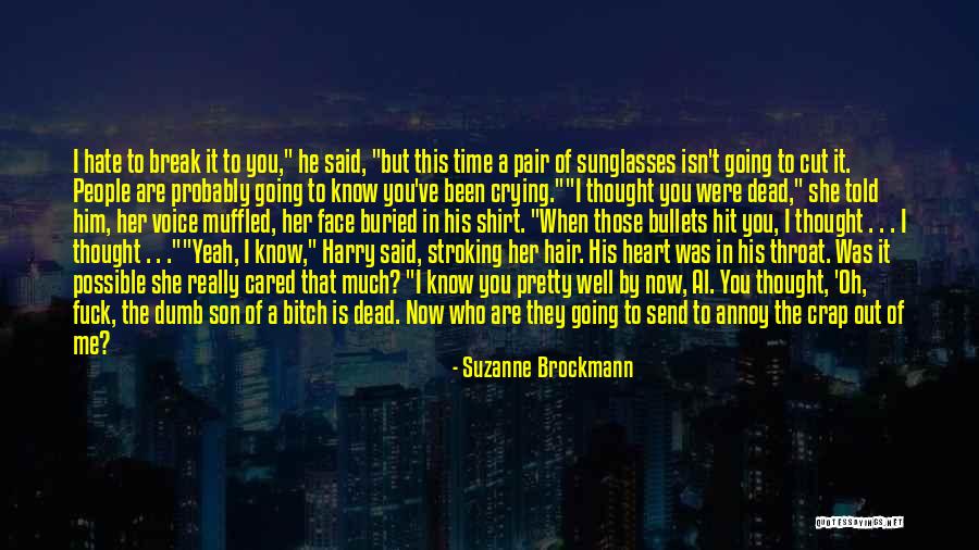 You Break Her Heart Quotes By Suzanne Brockmann