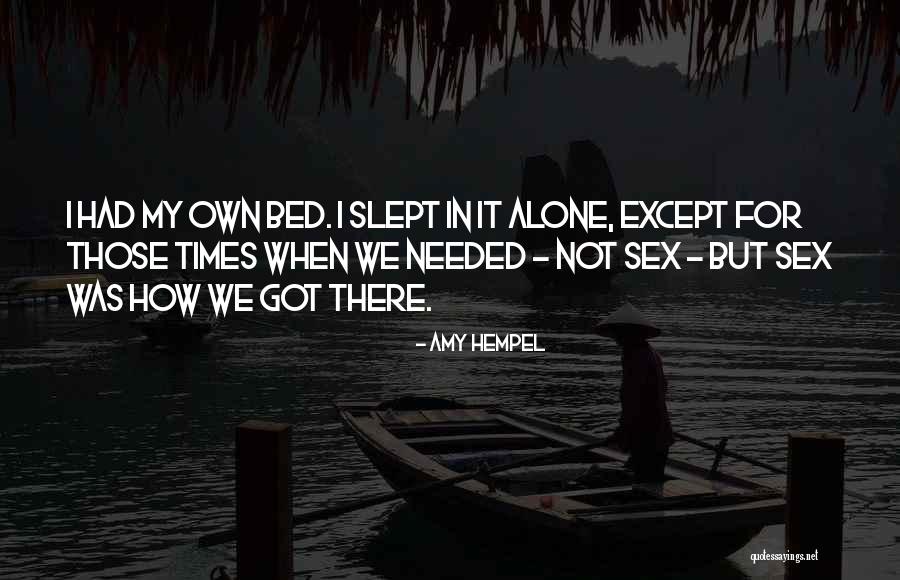 You Break My Heart But I Must Continue Quotes By Amy Hempel