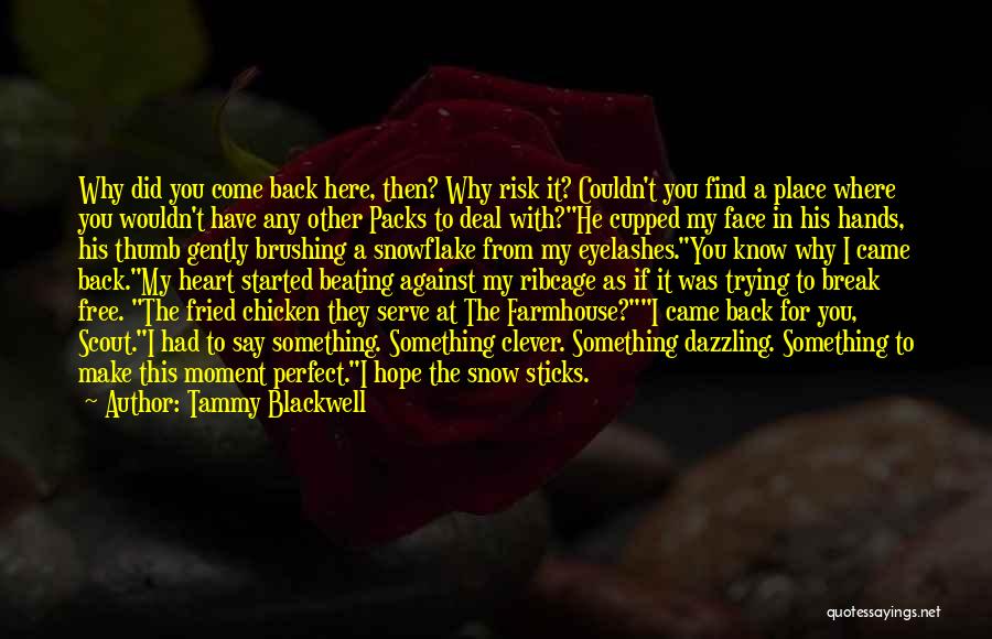 You Break My Heart Quotes By Tammy Blackwell