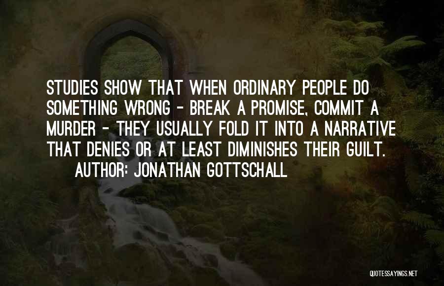 You Break My Promise Quotes By Jonathan Gottschall