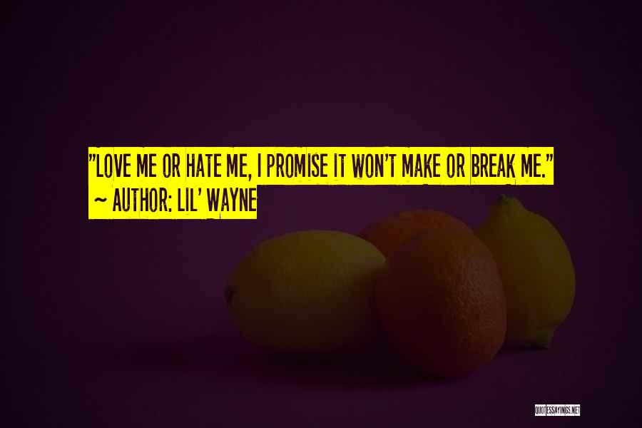 You Break My Promise Quotes By Lil' Wayne