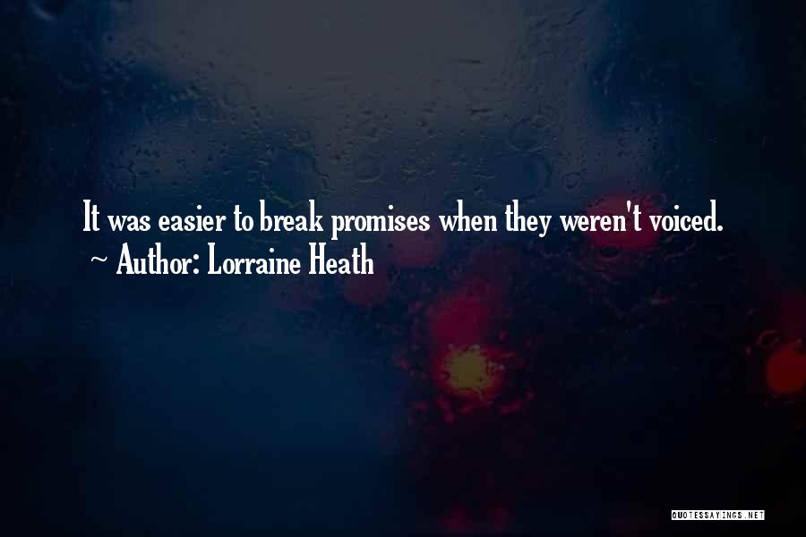 You Break My Promise Quotes By Lorraine Heath