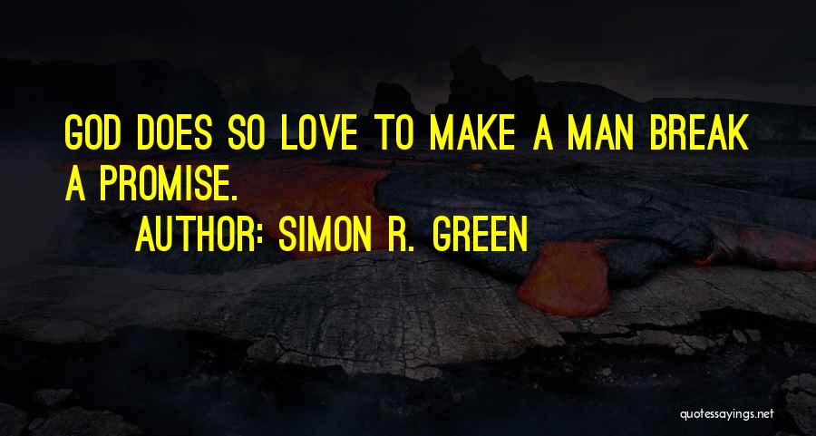 You Break My Promise Quotes By Simon R. Green