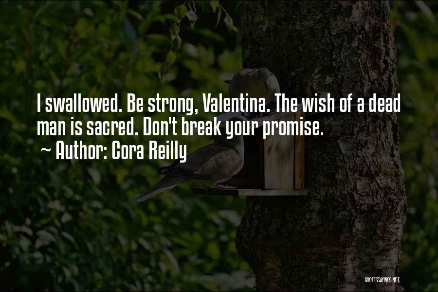You Break Your Promise Quotes By Cora Reilly