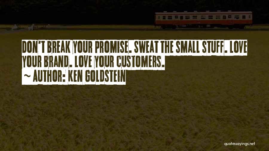 You Break Your Promise Quotes By Ken Goldstein