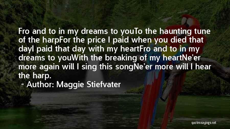 You Breaking My Heart Quotes By Maggie Stiefvater