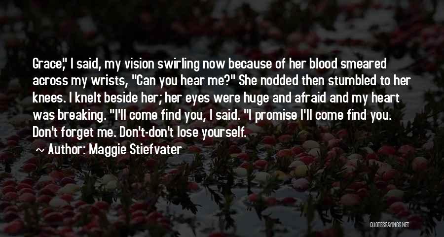 You Breaking My Heart Quotes By Maggie Stiefvater