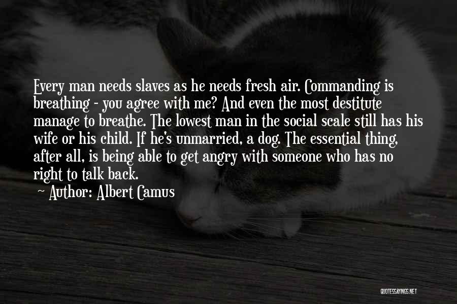 You Breathe Fresh Air Quotes By Albert Camus