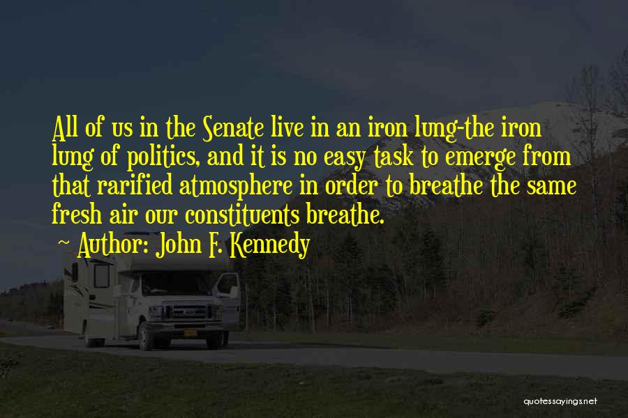 You Breathe Fresh Air Quotes By John F. Kennedy