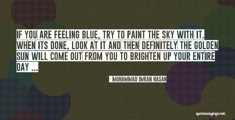 You Brighten My Life Quotes By Muhammad Imran Hasan