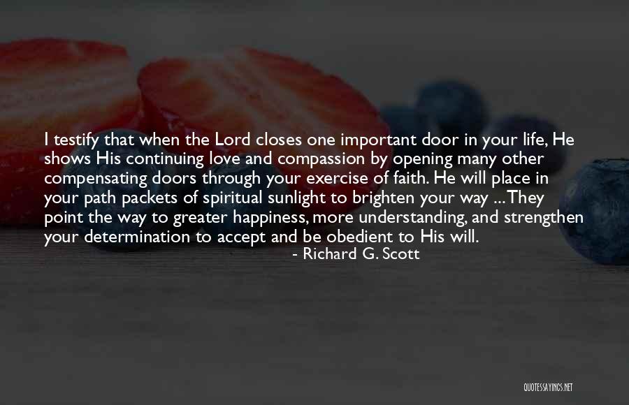 You Brighten My Life Quotes By Richard G. Scott You Brighten My Life Quotes By Richard G. Scott