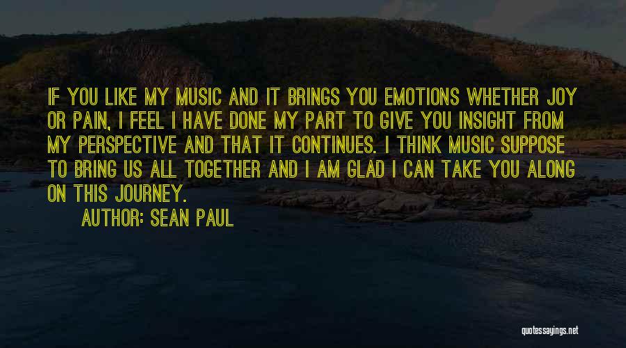 You Bring Joy Quotes By Sean Paul