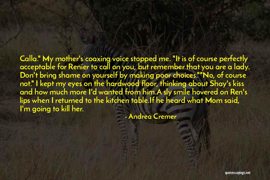 You Bring Me Smile Quotes By Andrea Cremer