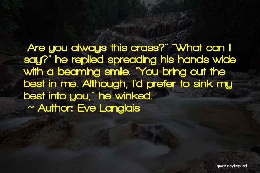 You Bring Me Smile Quotes By Eve Langlais